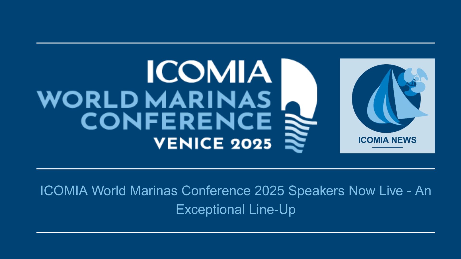 ICOMIA World Marinas Conference 2025 Speakers Now Live – An Exceptional Line-Up